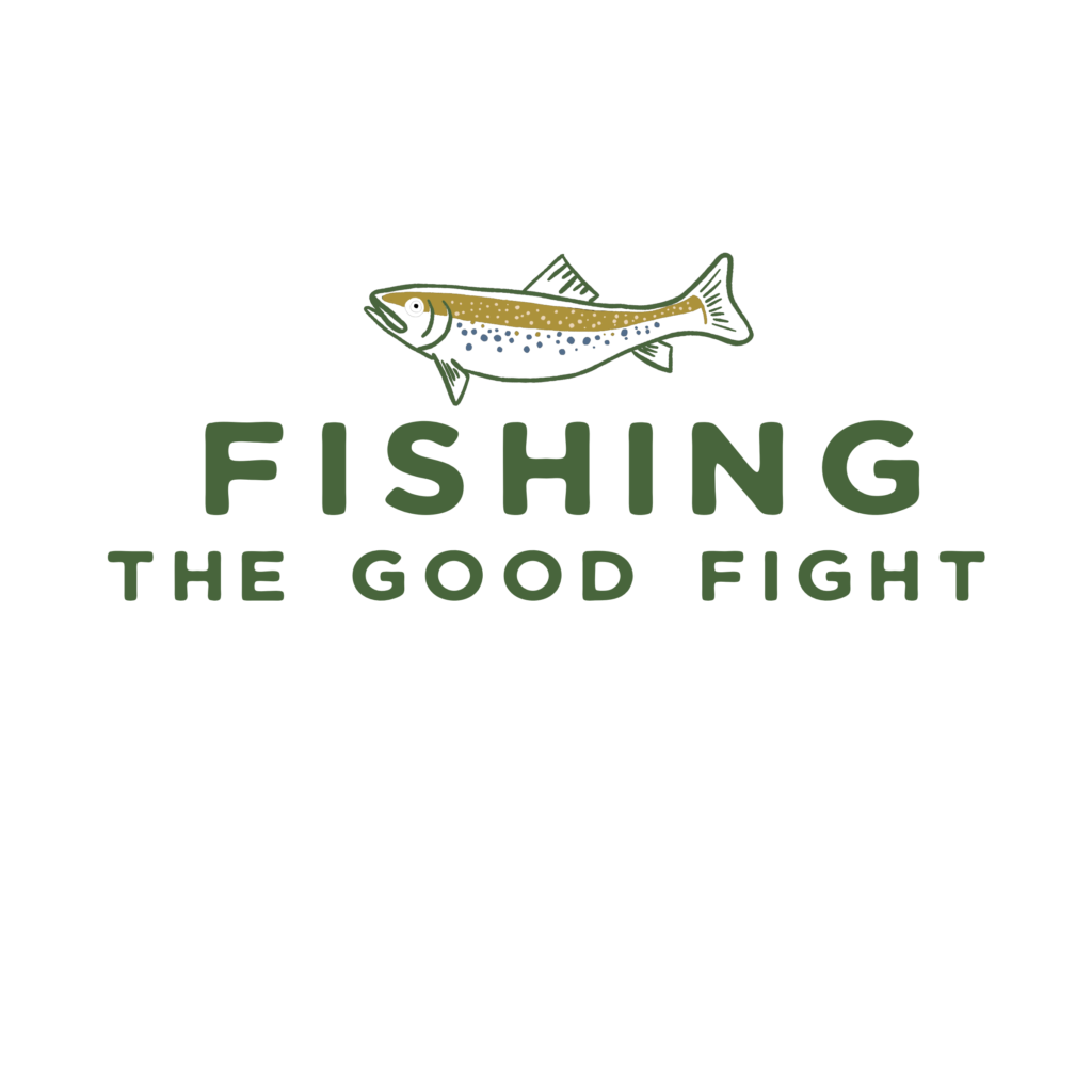 Fishing the good fight